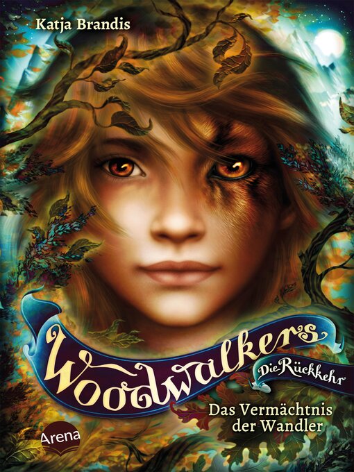 Title details for Woodwalkers – Die Rückkehr (Staffel 2, Band 1). Das Vermächtnis der Wandler by Katja Brandis - Available